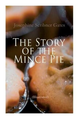 Cover of The Story of the Mince Pie (Illustrated)