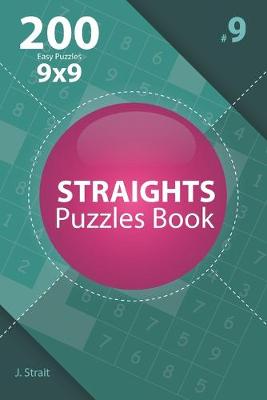 Book cover for Straights - 200 Easy Puzzles 9x9 (Volume 9)