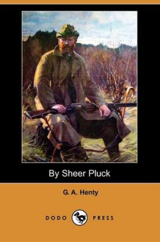 Cover of By Sheer Pluck (Dodo Press)