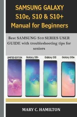 Cover of SAMSUNG GALAXY S10e, S10 & S10+ Manual for Beginners