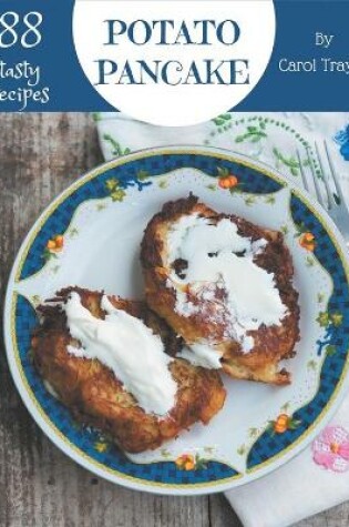 Cover of 88 Tasty Potato Pancake Recipes