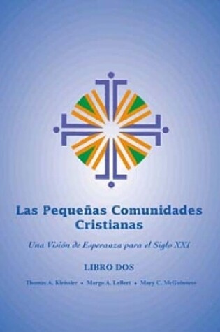 Cover of Las Pequenas Comunidades Cristianas (Revisado y Actualizado) (Small Christian Communities [Revised and Updated]), Libro Dos