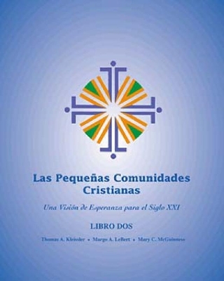 Book cover for Las Pequenas Comunidades Cristianas (Revisado y Actualizado) (Small Christian Communities [Revised and Updated]), Libro Dos