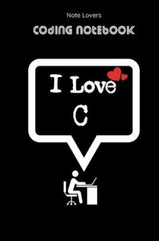 Cover of I Love C - Coding Notebook