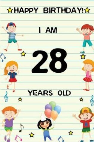 Cover of Happy Birthday! I am 28 Years Old