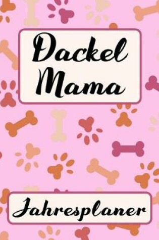 Cover of DACKEL MAMA Jahresplaner