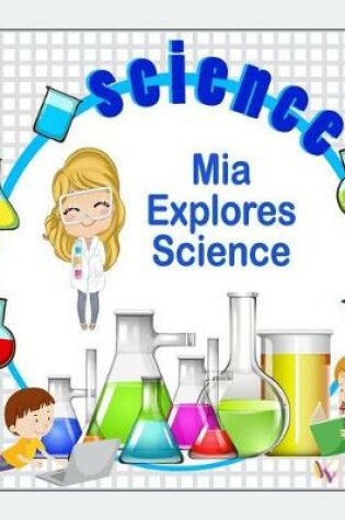 Cover of Mia Explores Science