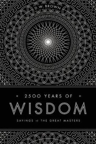 Cover of 2500 Years of Wisdom