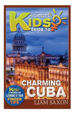 Book cover for A Smart Kids Guide to Charming Cuba