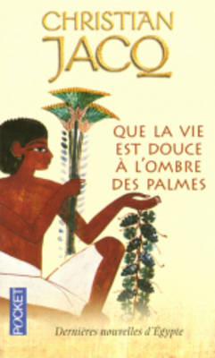 Book cover for Que LA Vie Est Douce a L'Ombre DES Palmes