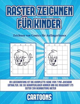 Book cover for Zeichnen von Comics für AnfängerInnen (Raster zeichnen für Kinder - Cartoons)