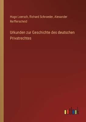 Book cover for Urkunden zur Geschichte des deutschen Privatrechtes