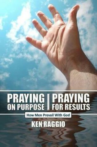 Cover of Praying On Purpose - Praying For Results