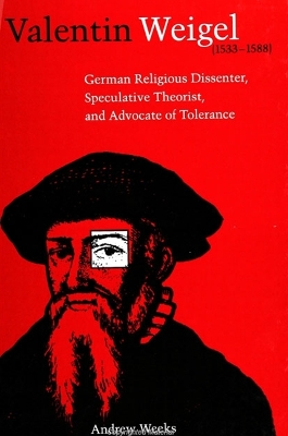 Book cover for Valentin Weigel (1533-1588)