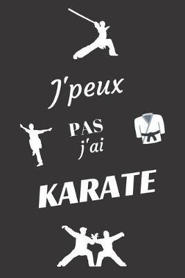 Book cover for J'peux pas j'ai Karate
