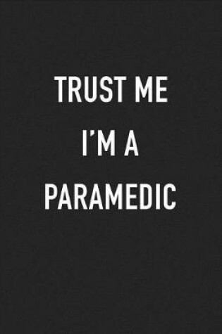 Cover of Trust Me I'm a Paramedic