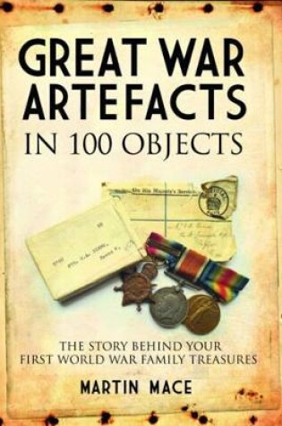 Cover of Great War Artefacts in 100 Objects