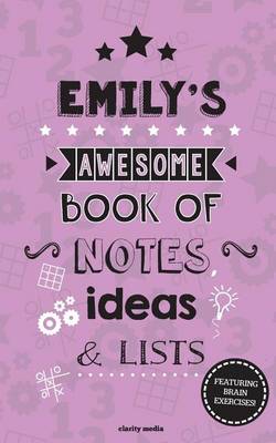 Book cover for Emily's Awesome Book Of Notes, Lists & Ideas