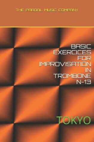 Cover of Basic Exercices for Improvisation in Trombone N-13