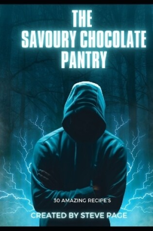 Cover of The Savoury Chocolate Pantry