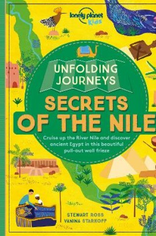 Cover of Lonely Planet Kids Unfolding Journeys - Secrets of the Nile