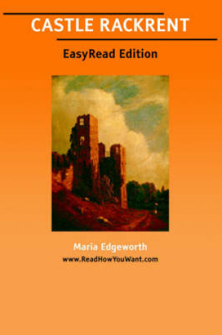 Cover of Castle Rackrent [Easyread Edition]