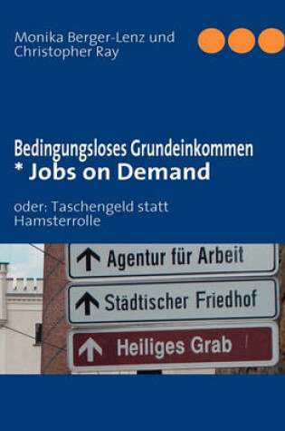 Cover of Bedingungsloses Grundeinkommen * Jobs on Demand