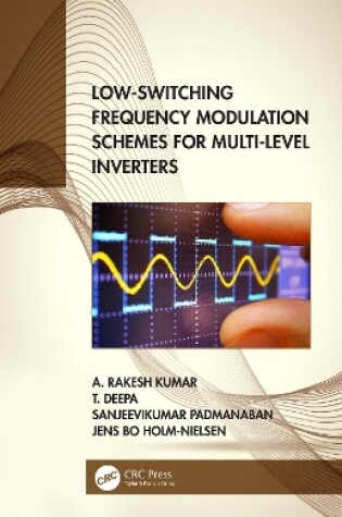 Cover of Low-Switching Frequency Modulation Schemes for Multi-level Inverters