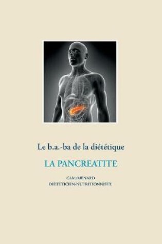 Cover of Le b.a.-ba de la diététique pour la pancréatite