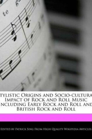 Cover of Stylistic Origins and Socio-Cultural Impact of Rock and Roll Music Including Early Rock and Roll and British Rock and Roll