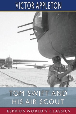 Cover of Tom Swift and His Air Scout (Esprios Classics)