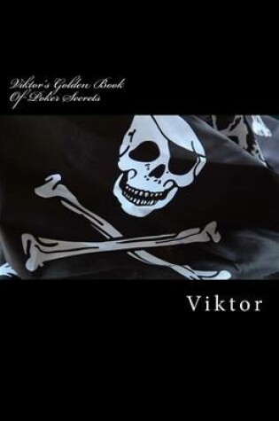 Cover of Viktor's Golden Book of Poker Secrets