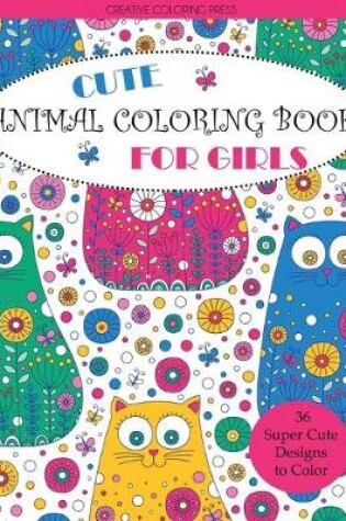 Cover of Cute Animal Coloring Book for Girls