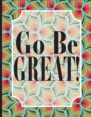 Book cover for Go Be GREAT!