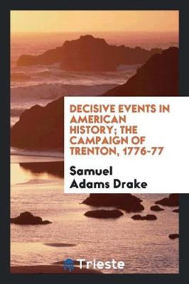 Book cover for Decisive Events in American History; The Campaign of Trenton, 1776-77