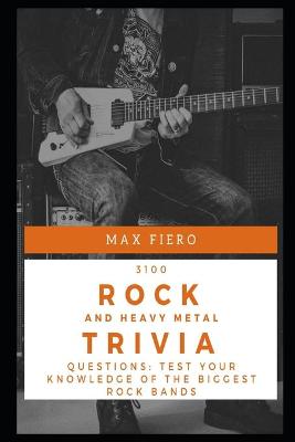 Cover of 3100 Rock and Heavy Metal Trivia Questions