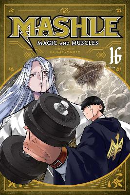 Book cover for Mashle: Magic and Muscles, Vol. 16