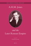 Book cover for A.H.M. Jones and the Later Roman Empire