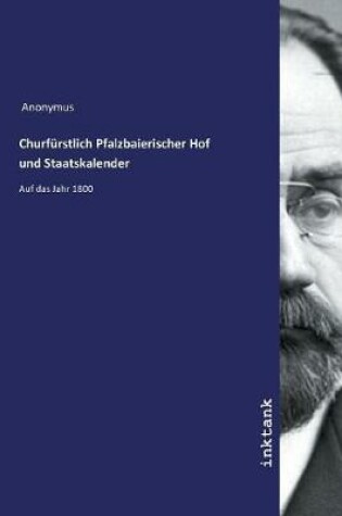 Cover of Churfurstlich Pfalzbaierischer Hof und Staatskalender