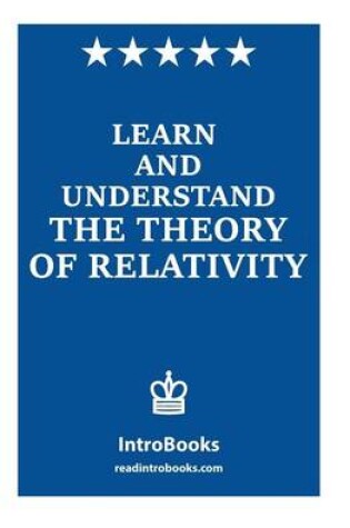 Cover of Learn and Understand the Theory of Relativity