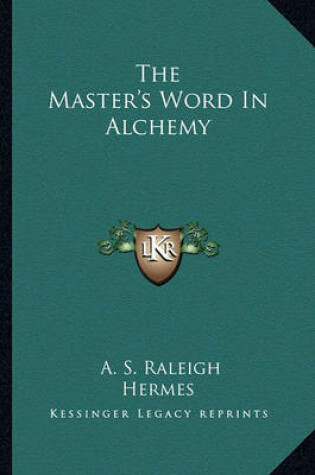 Cover of The Master's Word in Alchemy