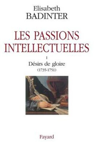 Cover of Les Passions Intellectuelles Tome I