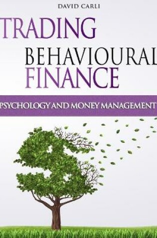 Cover of Trading Behavioural Finance - Psychology and Money Management