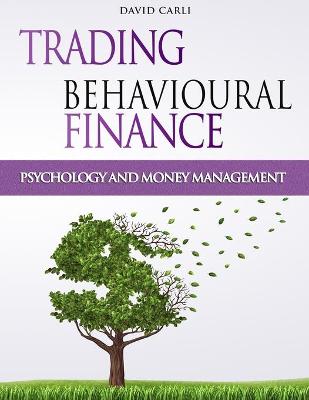 Book cover for Trading Behavioural Finance - Psychology and Money Management