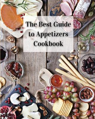Book cover for The Best Guide to Appetizers Cookbook
