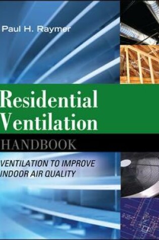 Cover of Residential Ventilation Handbook: Ventilation to Improve Indoor Air Quality