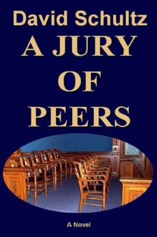 Cover of A Jury of Peers: A Novel