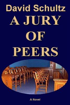 Book cover for A Jury of Peers: A Novel