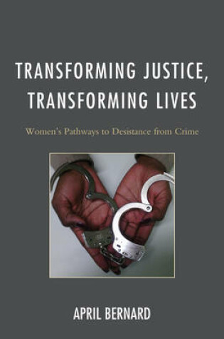 Cover of Transforming Justice, Transforming Lives