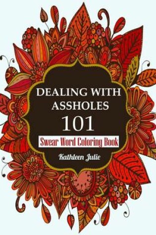 Cover of Dealing with Assholes 101